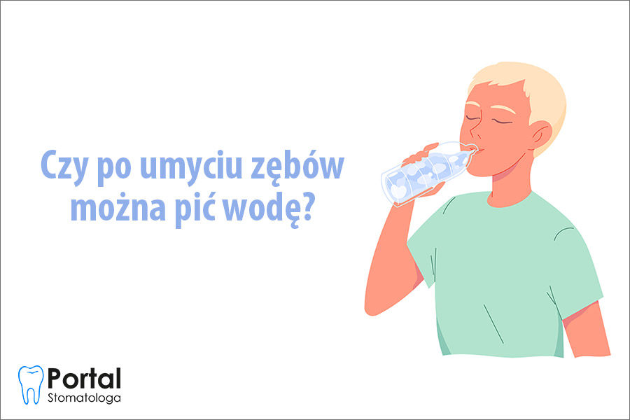 Czy po umyciu zębów można pić wodę?