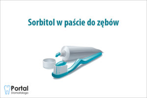 Sorbitol w paście do zębów